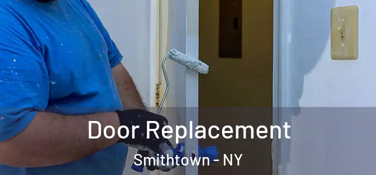 Door Replacement Smithtown - NY