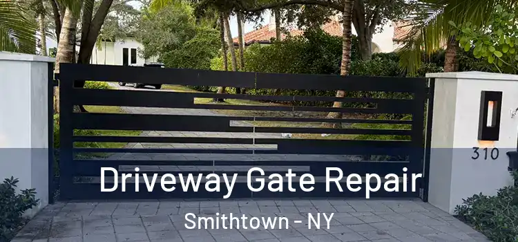 Driveway Gate Repair Smithtown - NY